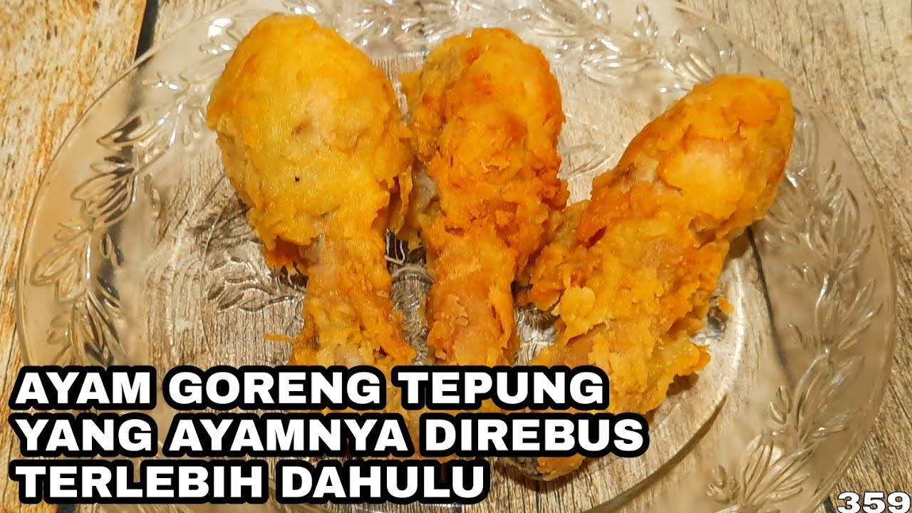 resep ayam goreng tepung crispy ayamnya direbus dulu