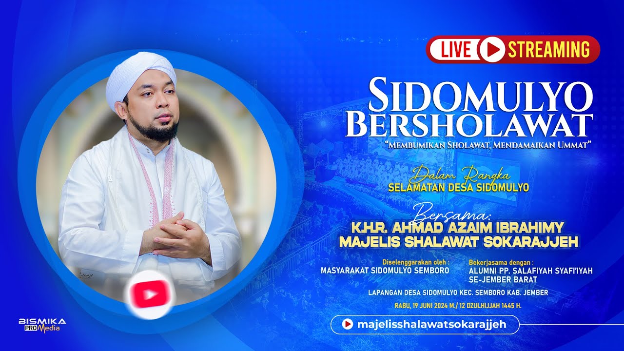 🔴 LIVE |  SIDOMULYO BERSHOLAWAT BERSAMA MAJELIS SHOLAWAT SOKARAJJEH | JEMBER 2024
