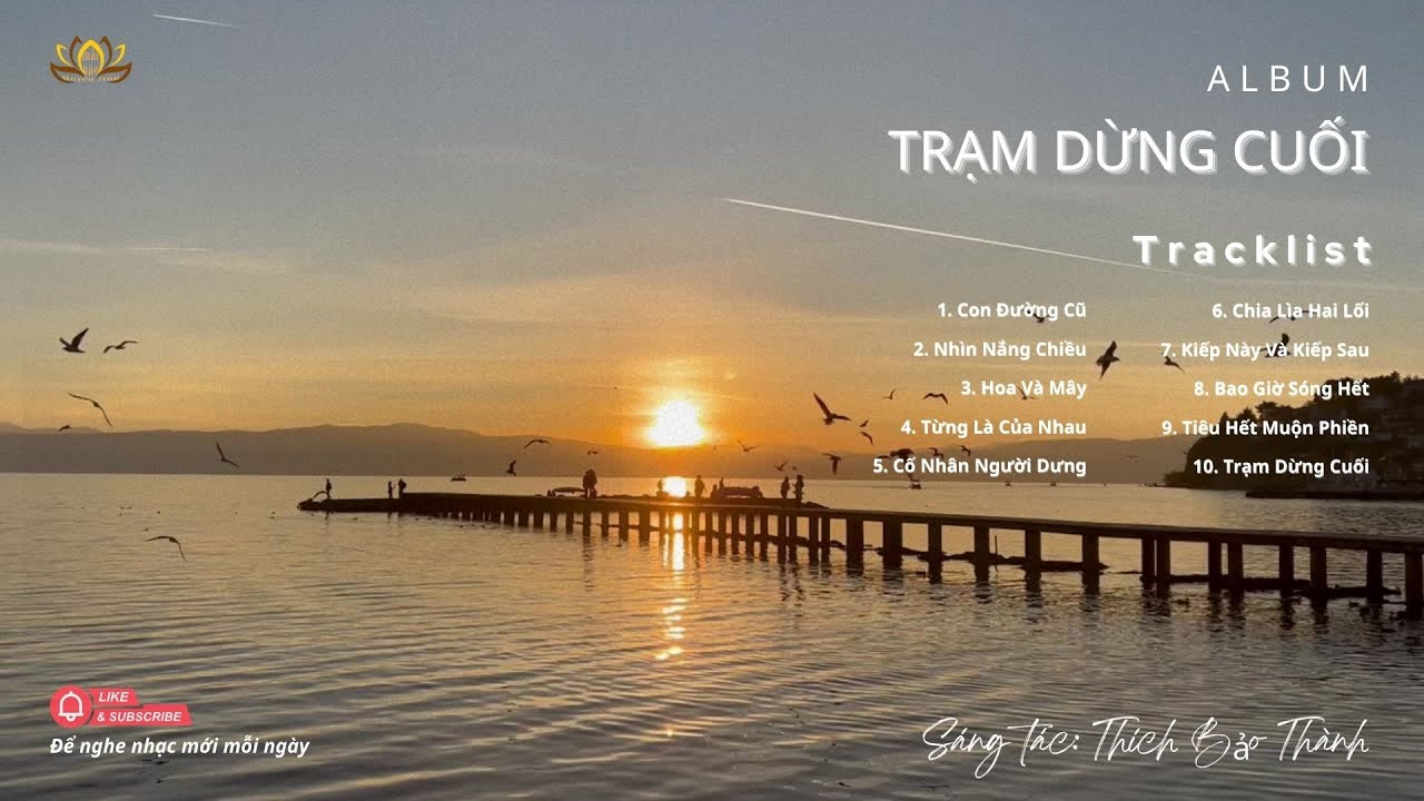 ALBUM: TRẠM DỪNG CUỐI | Sáng tác: Thích Bảo Thành