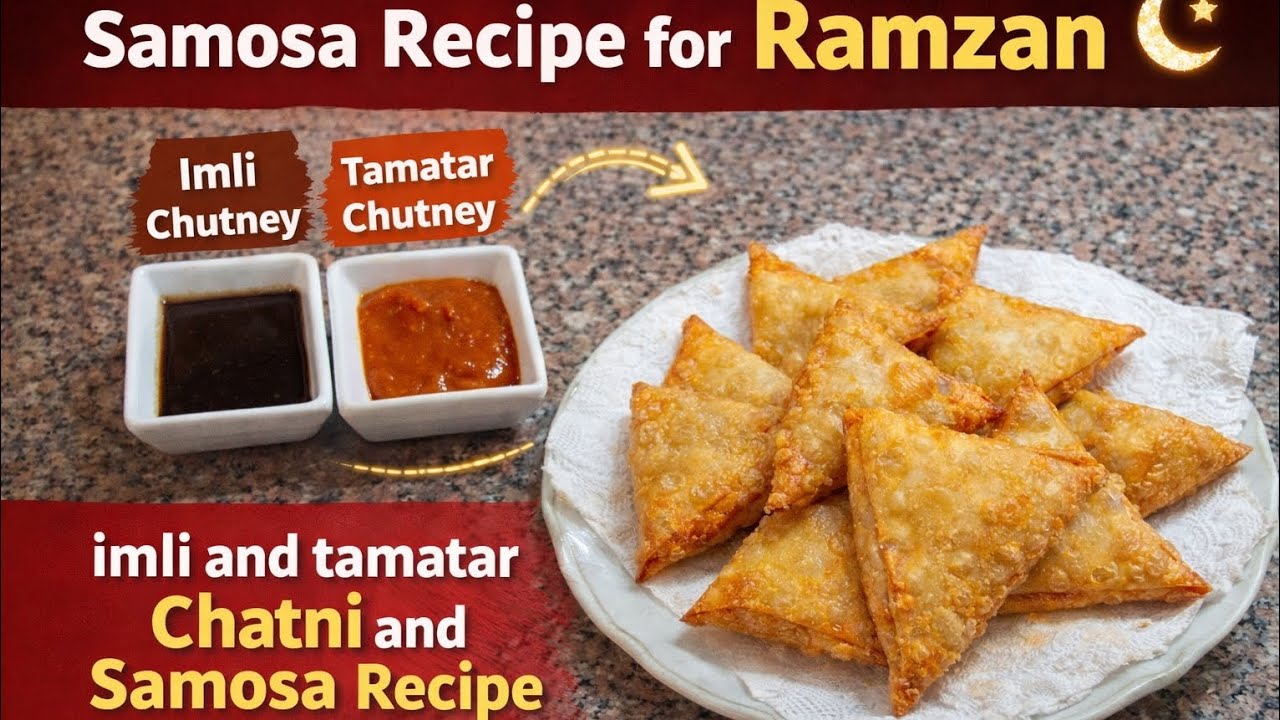 Imli & Tamatar Chutney with Crispy Samosa | Ramzan Special Iftar Recipe 🌙