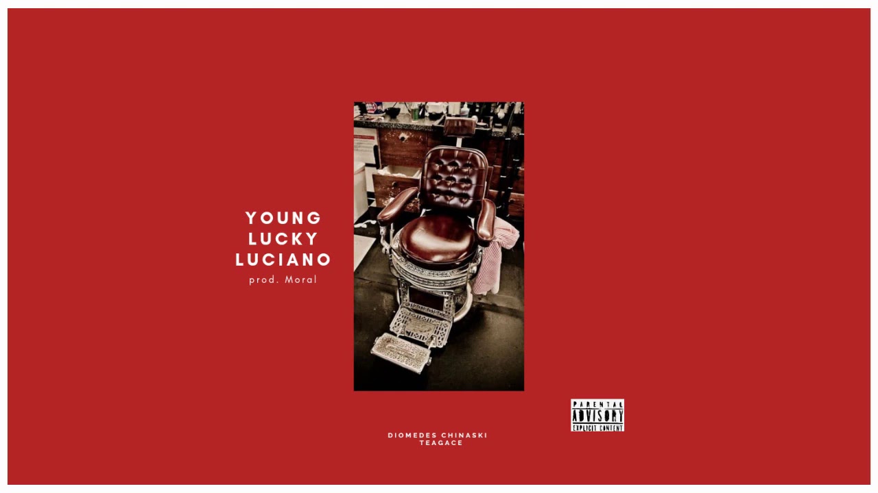 Diomedes Chinaski - YOUNG LUCKY LUCIANO (feat. Teagacê) prod. Moral