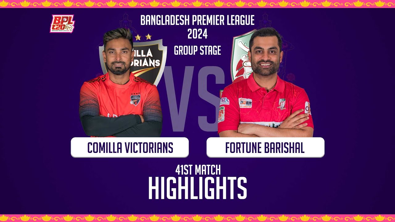 Comilla Victorians vs Fortune Barishal || Highlights || 41st Match || Season 10 || BPL 2024