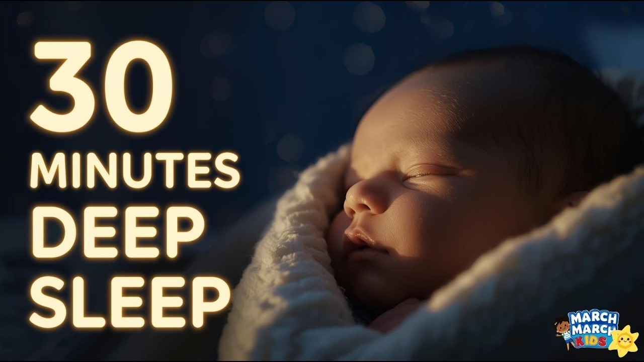 30 Minutes Baby Sleeping Music 🌙 Calm Deep Sleep Lullaby (No Vocals)