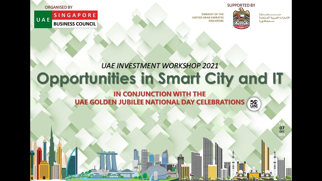 UAE Investment Workshop 2021: Opportunities in Smart City and IT