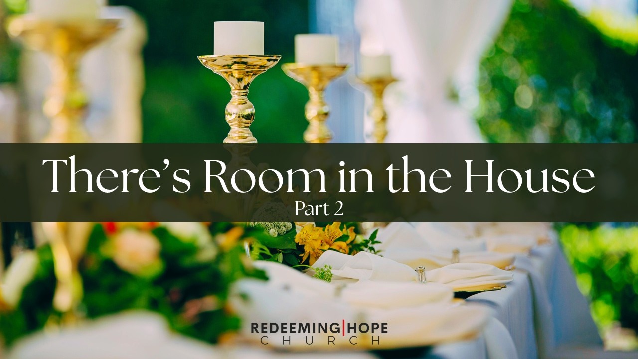 There's Room in the House - Part 2