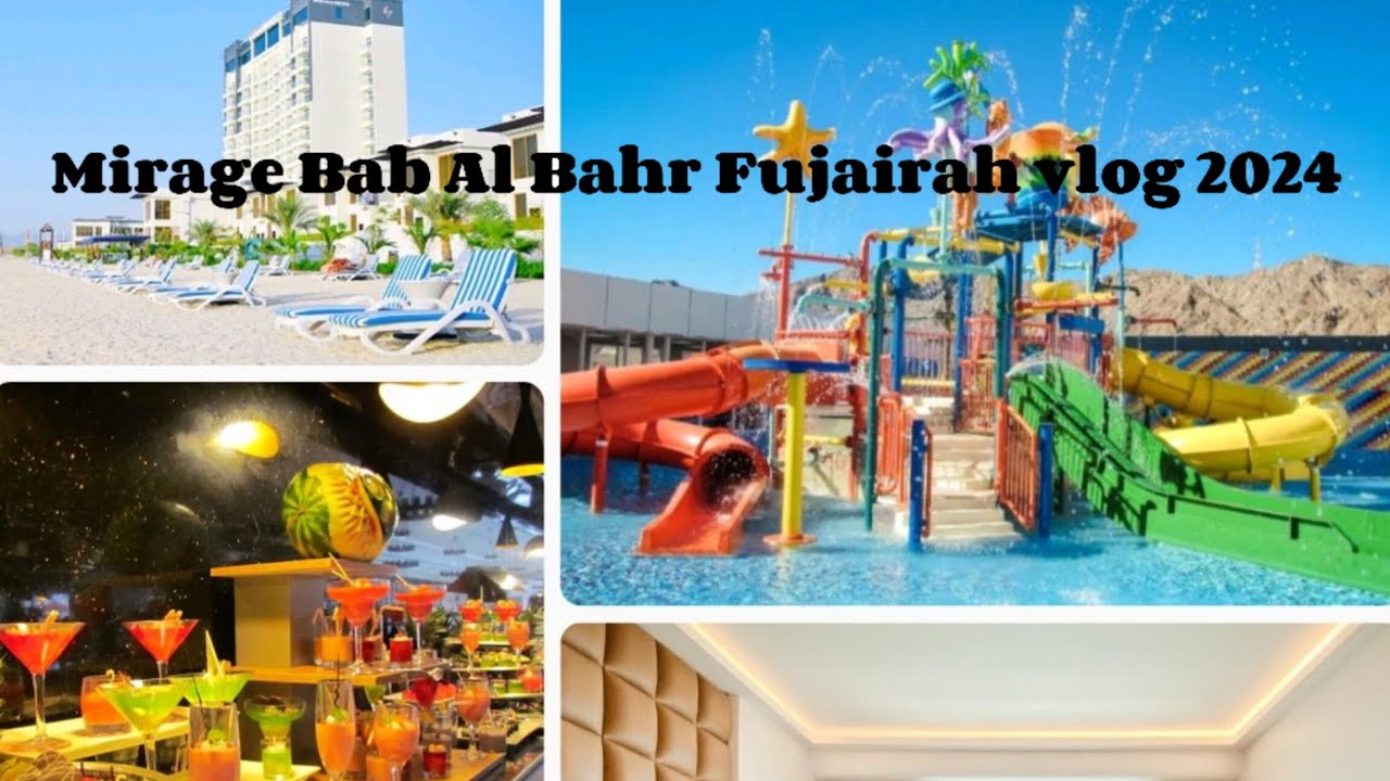 Mirage Bab Al Bahr beach resort & hotel Fujairah | family holiday dubai 2024 | Dibba city Fujairah