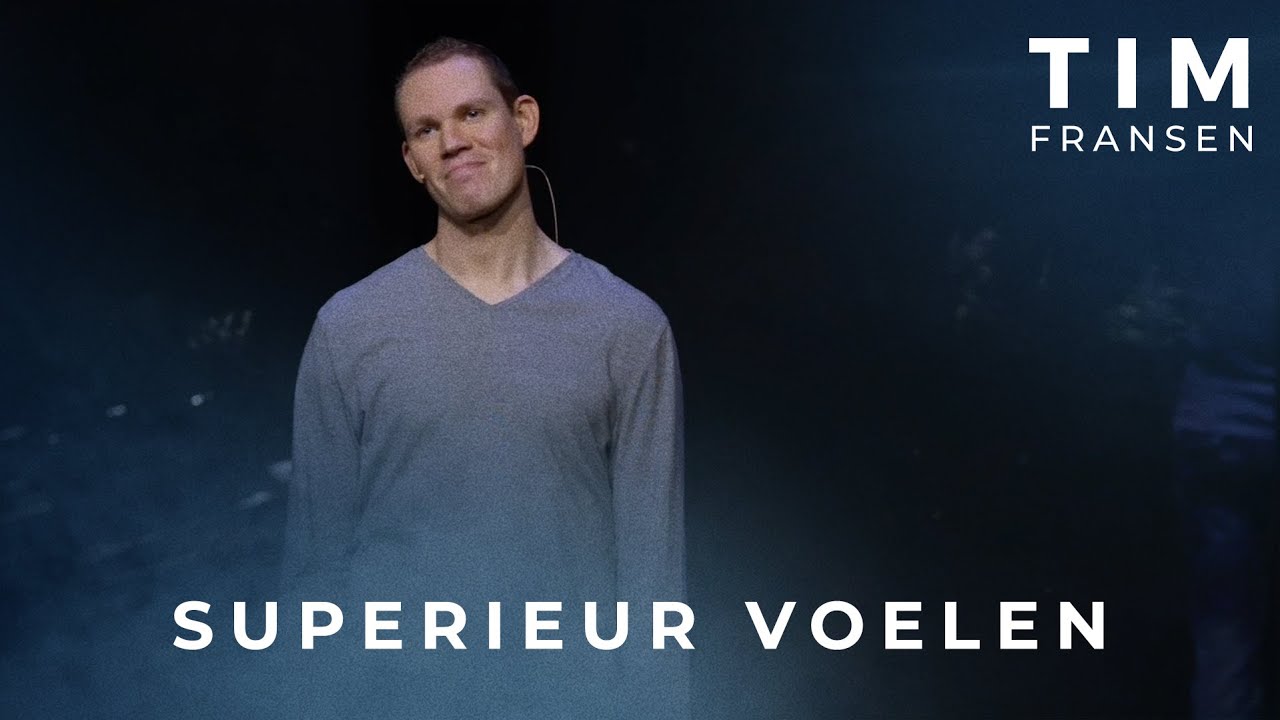 Tim Fransen - Superieur voelen