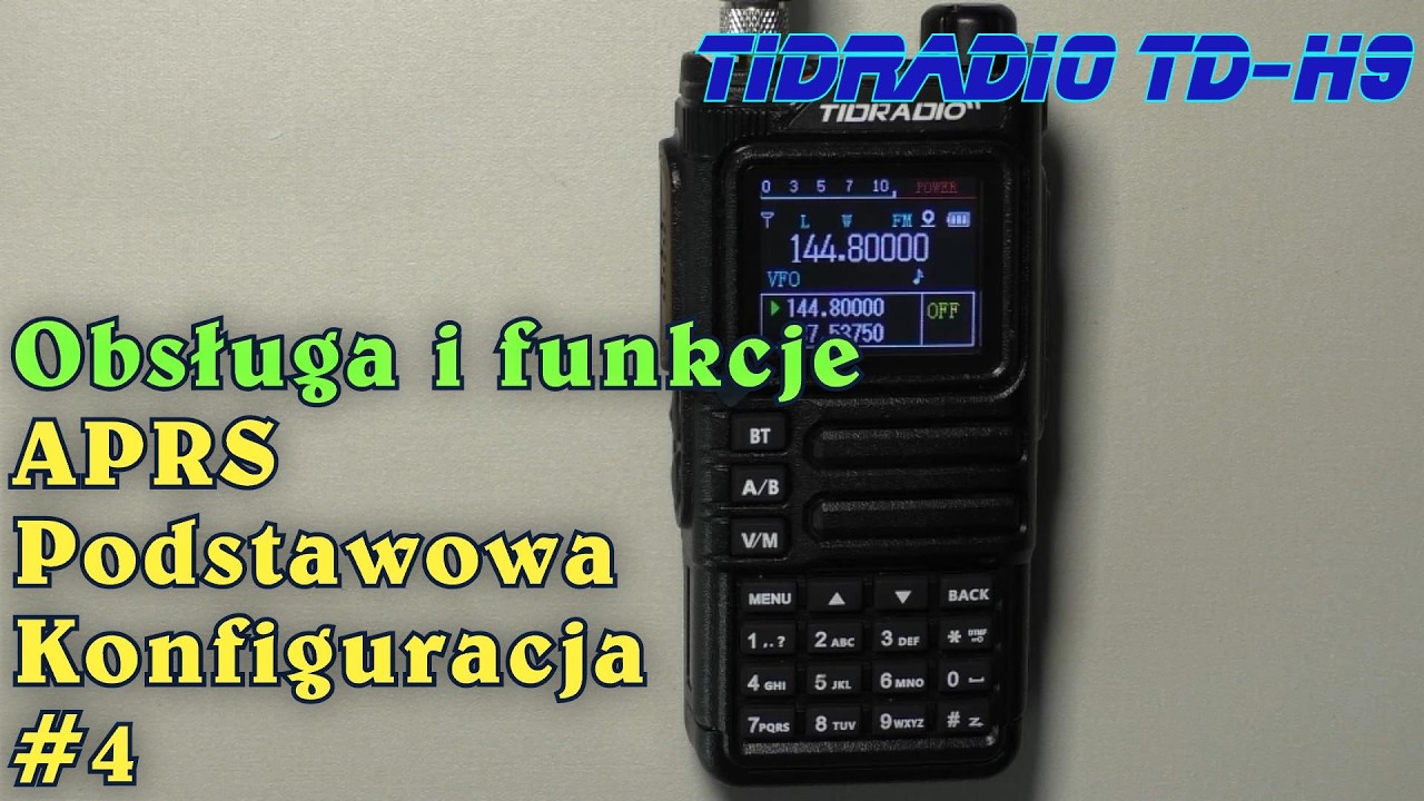 Radiotelefon Tidradio TD-H9  Część 4 APRS - Podstawowa konfiguracja.