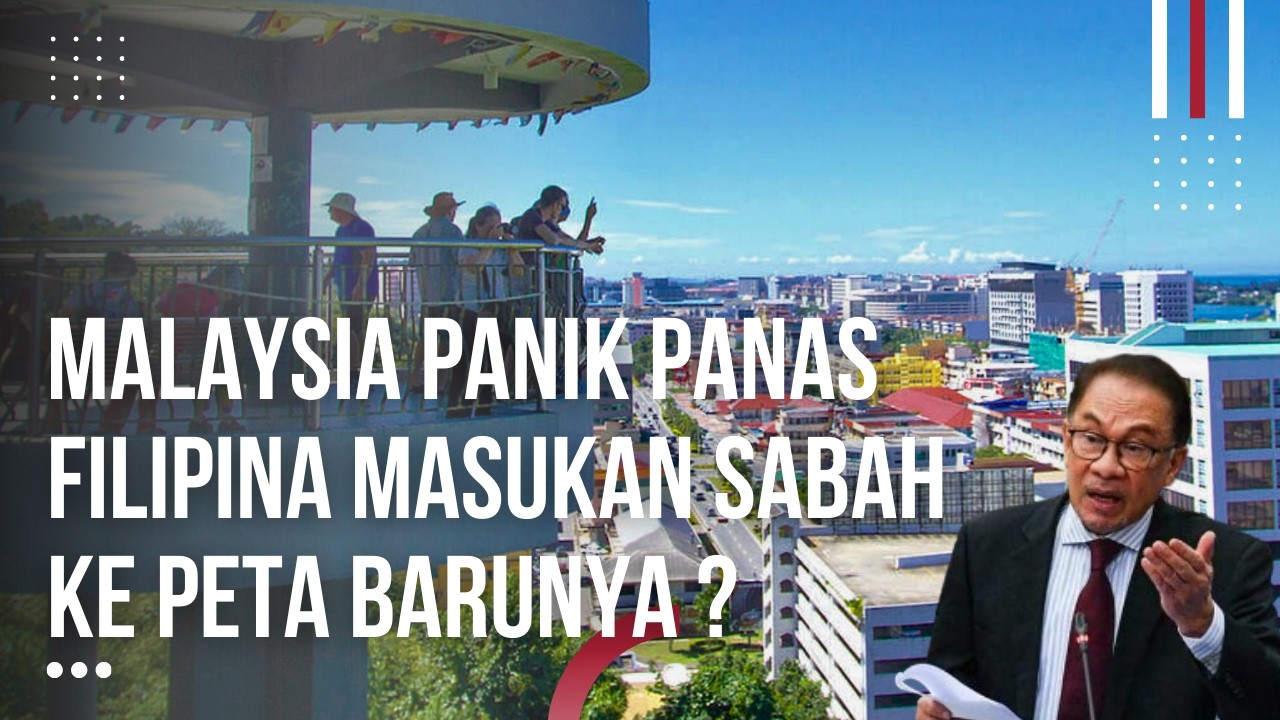 Malaysia Panik! Panas Filipina Masukan Sabah ke Peta Barunya