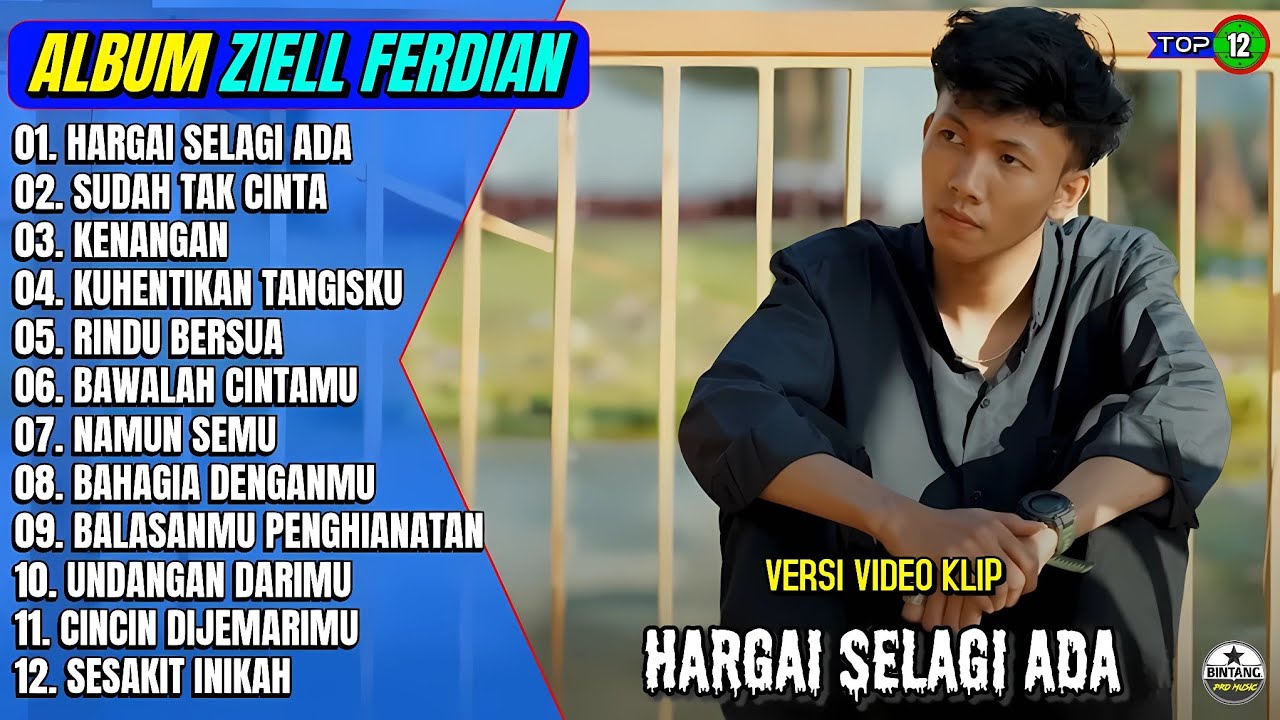 Ziell Ferdian Full Album || HARGAI SELAGI ADA - SUDAH TAK CINTA - Pop Melayu Terpopuler On Trending