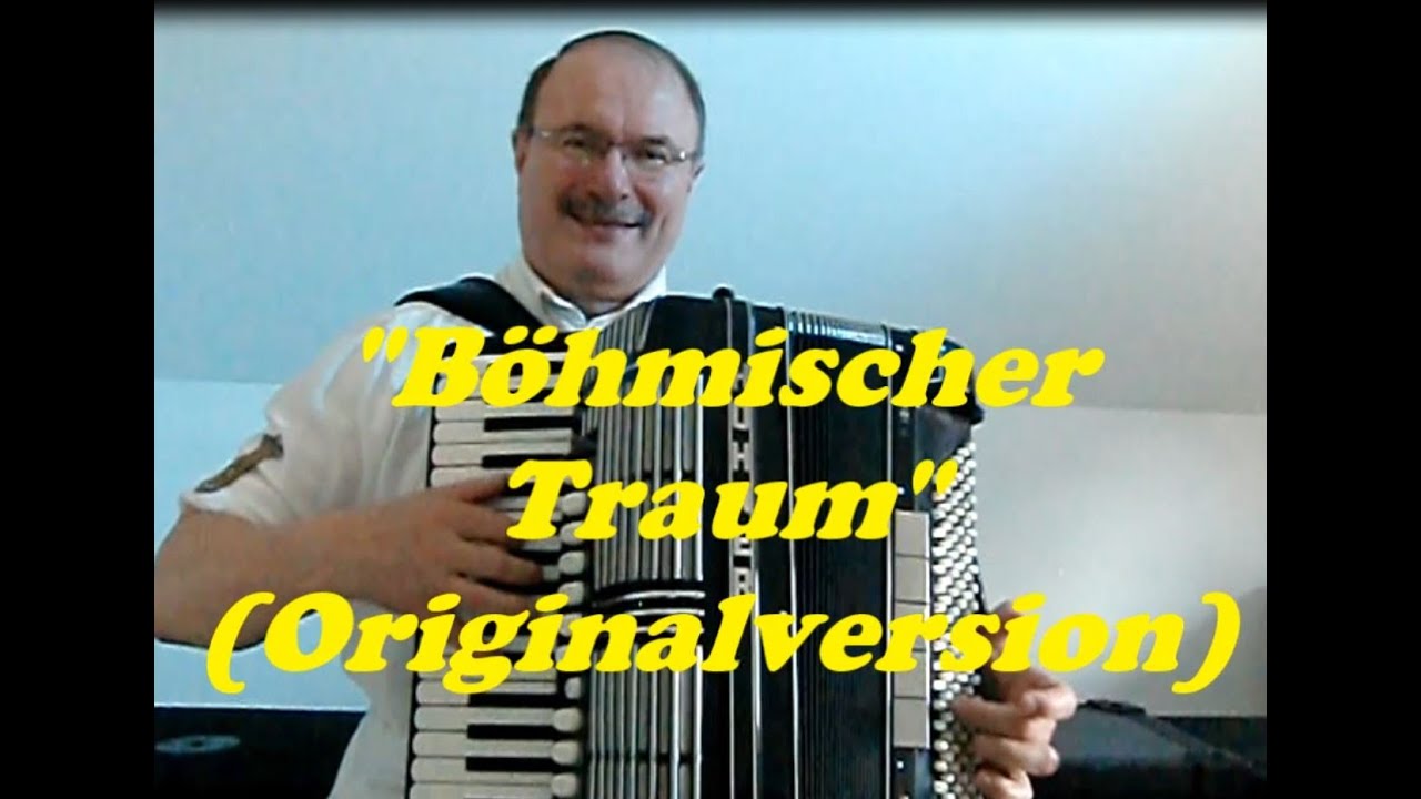 Böhmischer Traum - Originalversion - auf dem Akkordeon