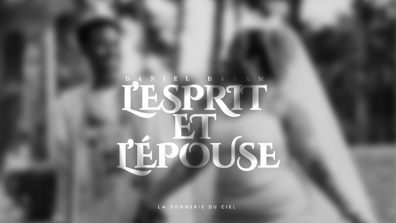 Daniel Banam- L&rsquo;Esprit et l&rsquo;&eacute;pouse (live)