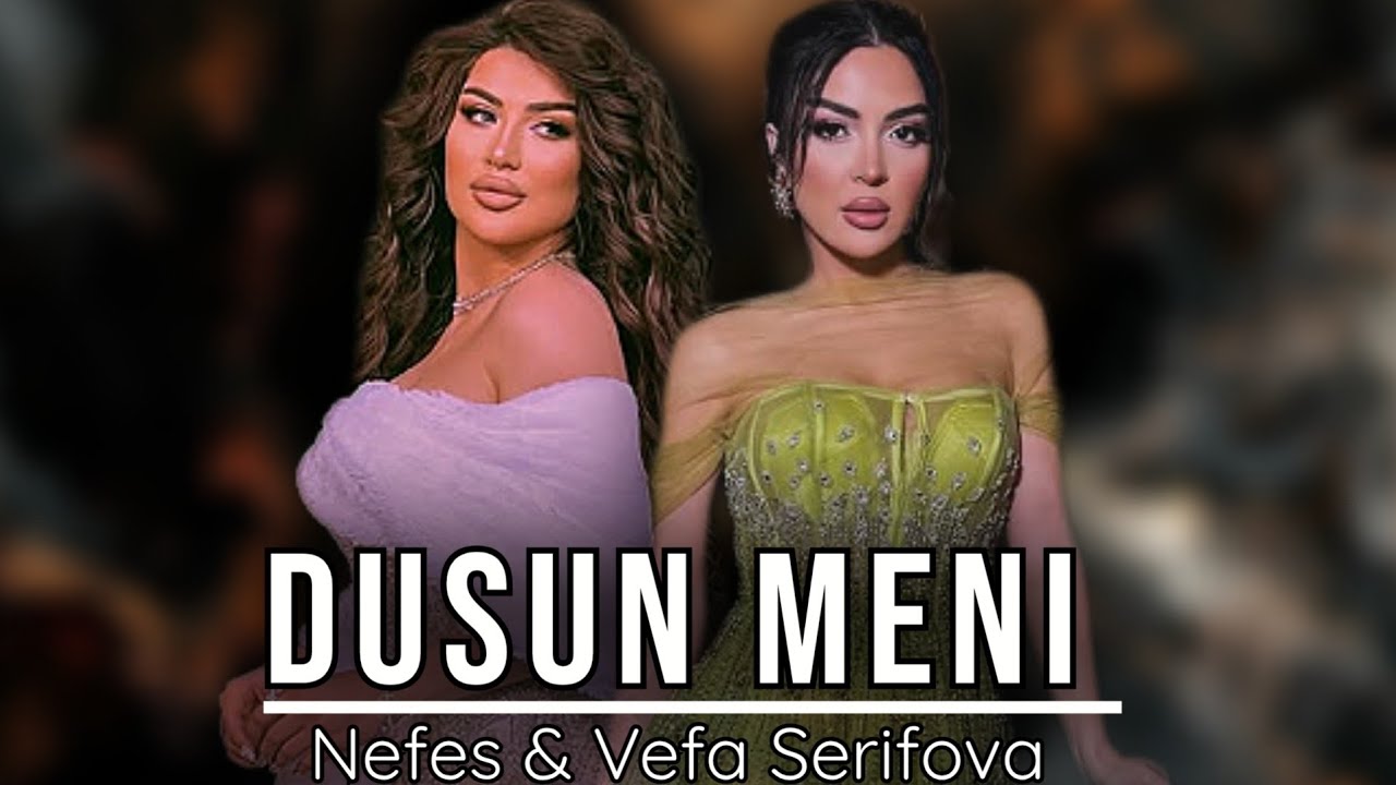 Nefes & Vefa Serifova - Dusun Meni (Remix 2026) En Sevilen Ifalar | SM Media | Trend 2026
