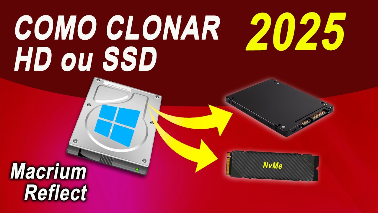 Como Clonar HD ou SSD NvMe 2025 GRÁTIS com o Macrium Reflect Trial