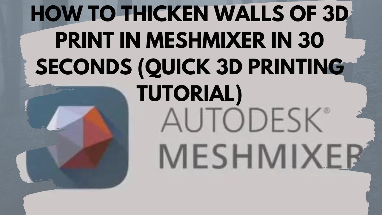30-секундное руководство по Meshmixer: как утолщать стенки на 3D-принтах