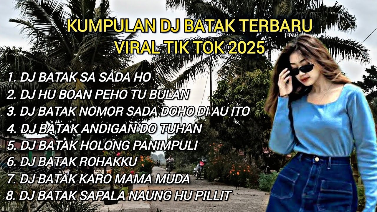 DJ BATAK TERBARU VIRAL TIK TOK | Full Album Kumpulan DJ Batak Paling Populer 2025