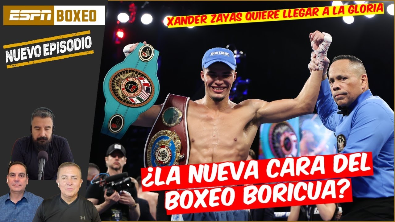 XANDER ZAYAS busca ser la CARA DEL BOXEO BORICUA ¿Tiene las herramientas para hacerlo? | ESPN Boxeo