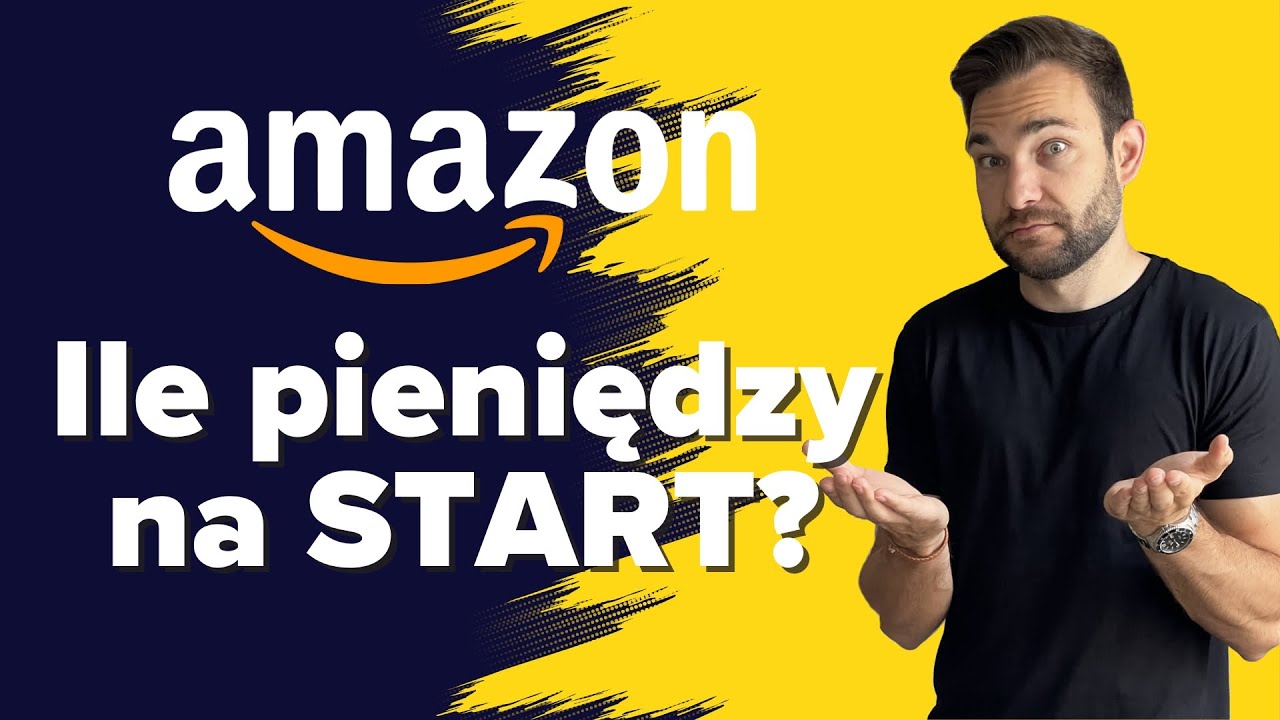 Jak Dużo Pieniędzy Potrzebujesz na Start z Amazonem FBA? WSZYSTKIE KOSZTY!