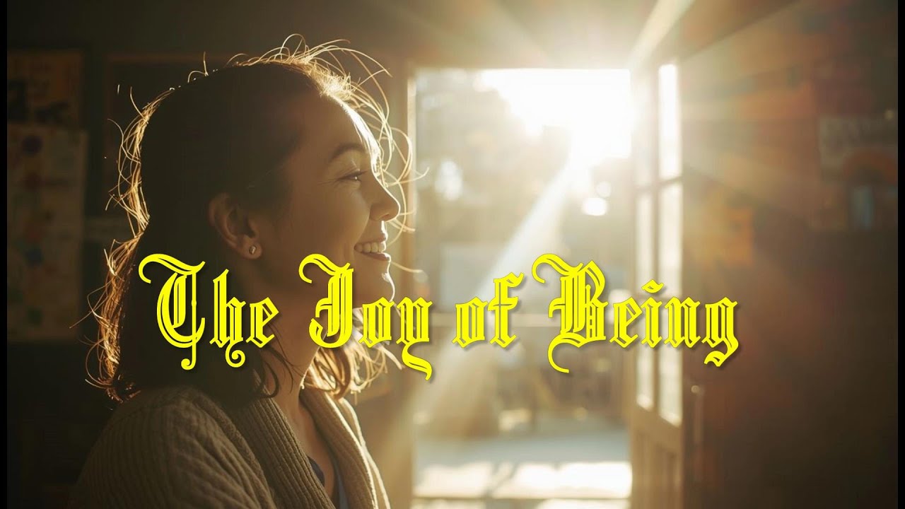 14.  The Joy of Being