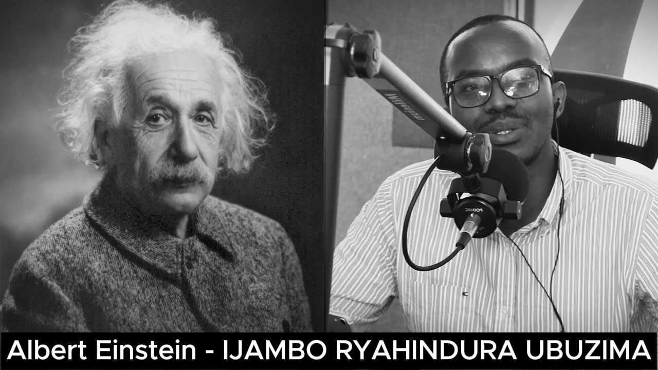 Albert Einstein (Extra) - IJAMBO RYAHINDURA UBUZIMA EP722