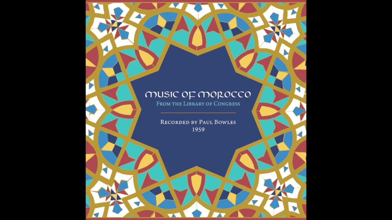 Music of Morocco by Paul Bowles 1959 Part 2