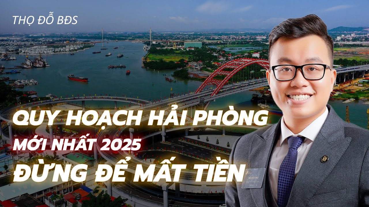 Quy Hoạch Hải Phòng mới nhất 2025 Đừng mất tiền đầu tư nơi không tập trung phát triển | Thọ Đỗ BĐS