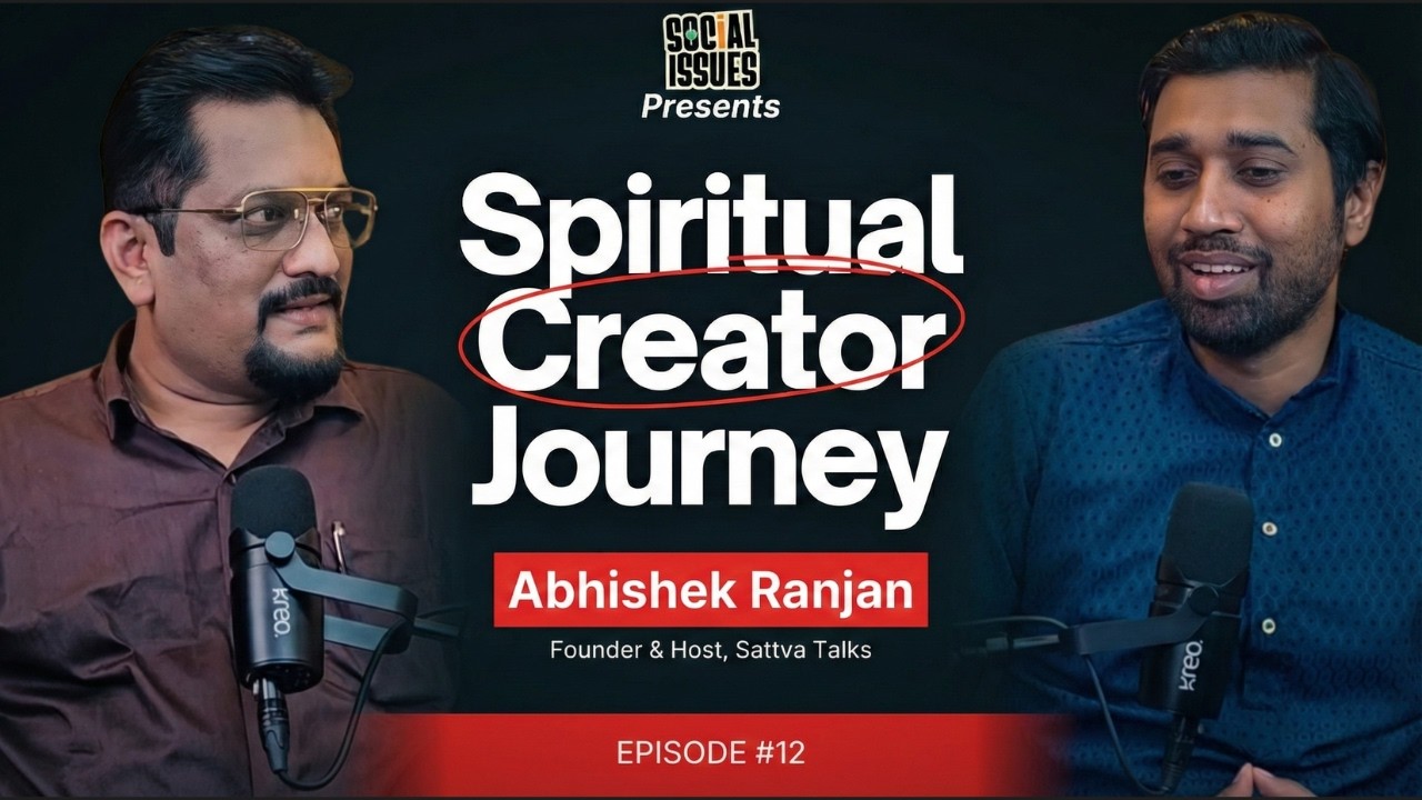 How Sattva Talks Was Built? | Ft. Abhishek Ranjan | Social Issues Podcast #12
