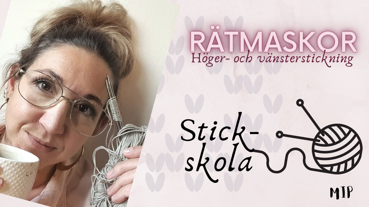 STICKSKOLA | RÄTA maskor | Höger- och Vänsterstickning