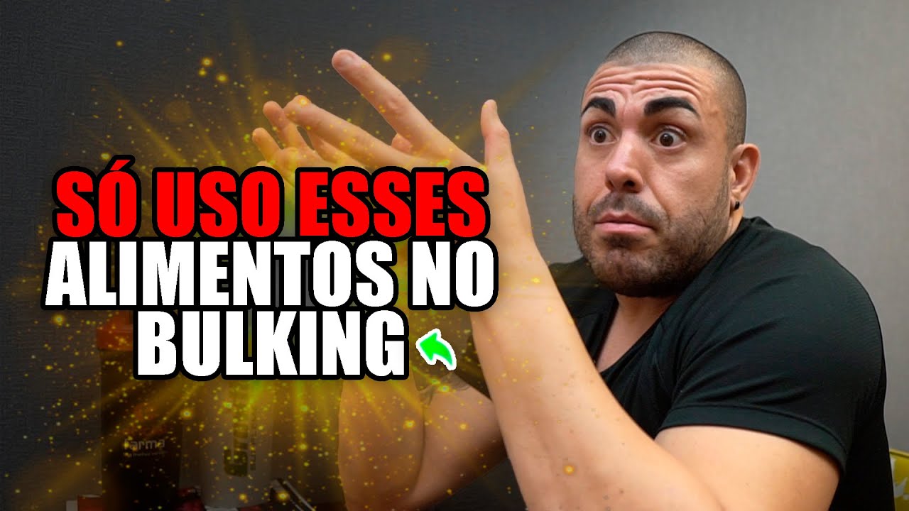 12 alimentos que eu mais uso para bulking
