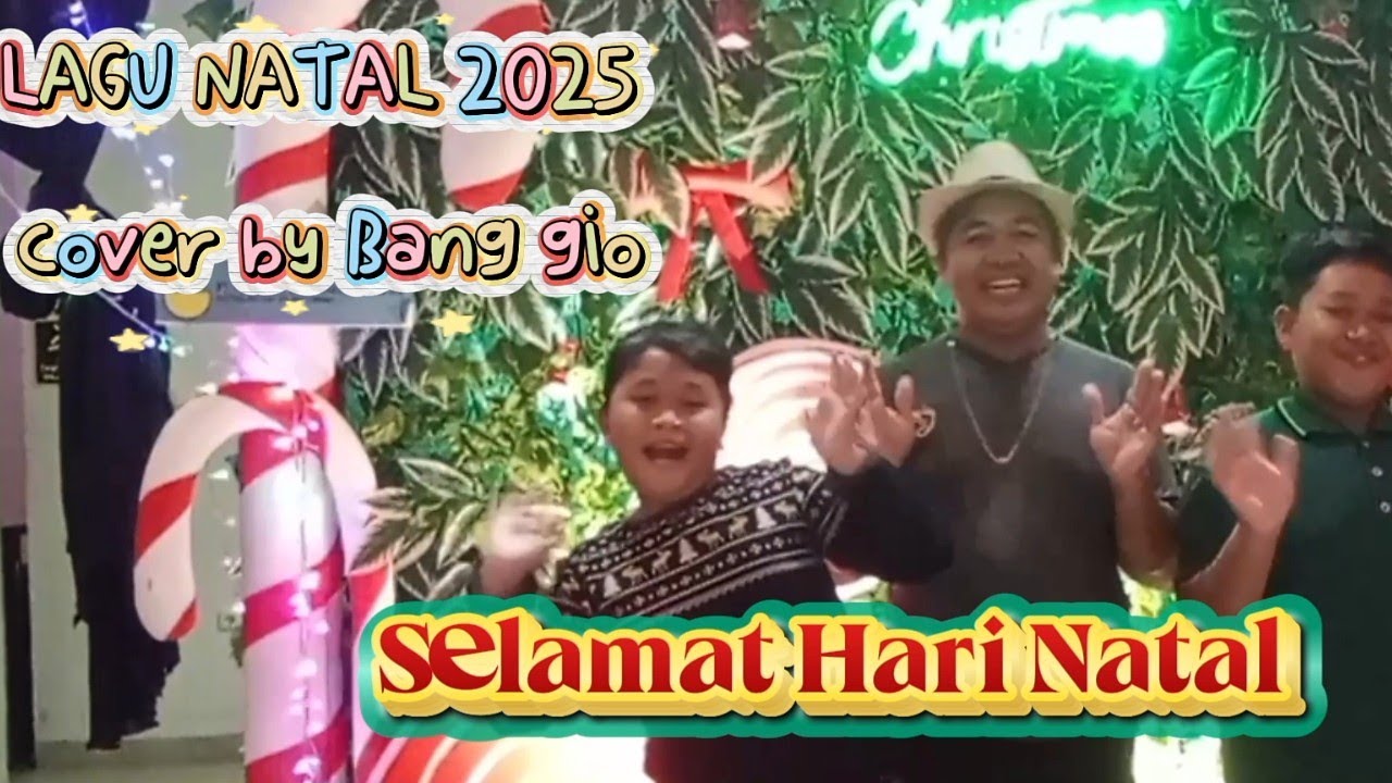 SELAMAT HARI NATAL // Cover by bang gio, Kristo dan Natan 