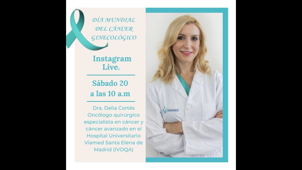 Día Mundial del Cáncer Ginecológico con Dra. Delia Cortés