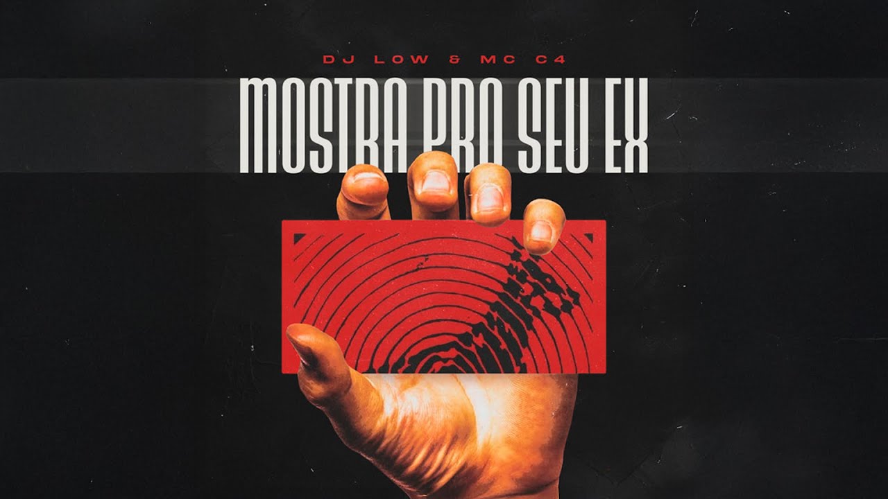 Mostra Pro Seu Ex - MC C4 & DJ LOW (CLIPE OFICIAL)