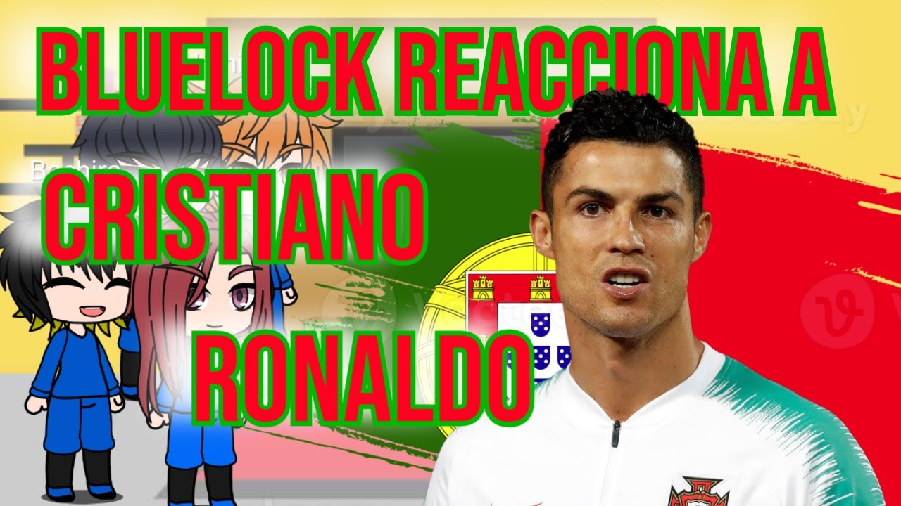 Bluelock Reacciona a Cristiano Ronaldo🇵🇹
