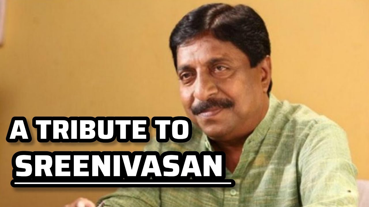 A TRIBUTE TO SREENIVASAN 