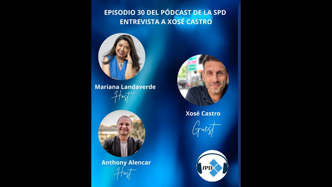 PÓDCAST DE LA SPD - Episodio 30 - Entrevista a Xosé Castro