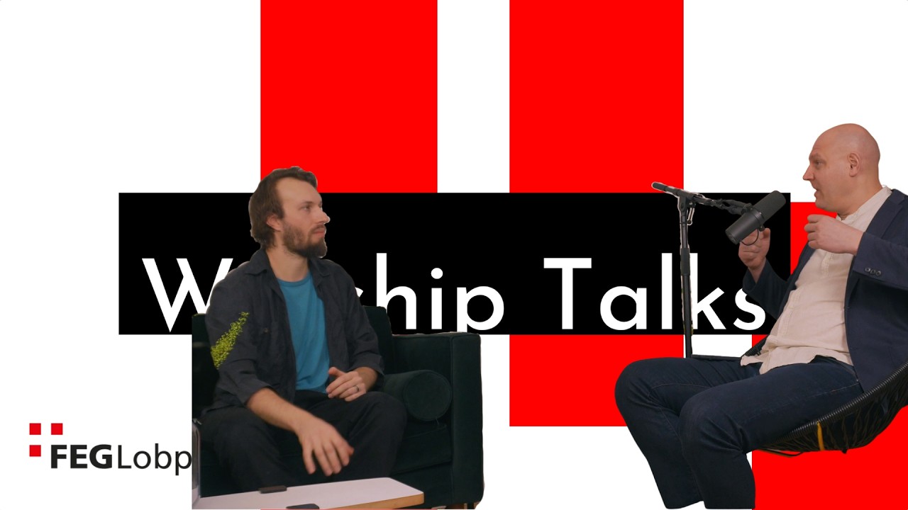 Kirche für Andere | WORSHIPTALK #3 mit David Gronau (FEG Innovation)