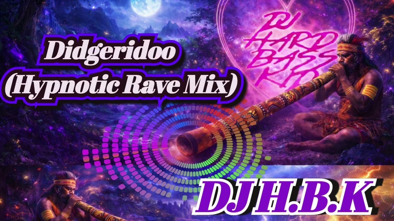 DJ HBK - Didgeridoo (Hypnotic Rave Edit)