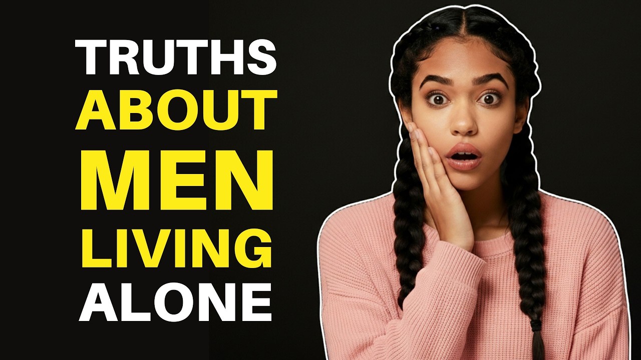 7 SHOCKING Psychological TRUTHS About MEN Living ALONE