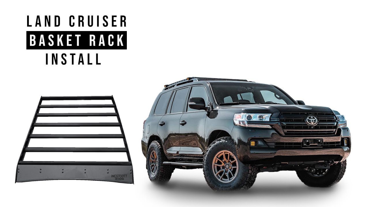 New Land Cruiser 200 Basket Rack by Westcott Designs