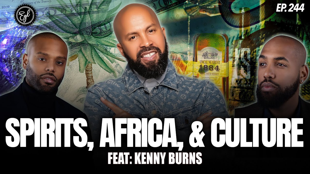 Kenny Burns on The Spirits Industry, African Opportunities, Atlanta, & The Current State of Culture
