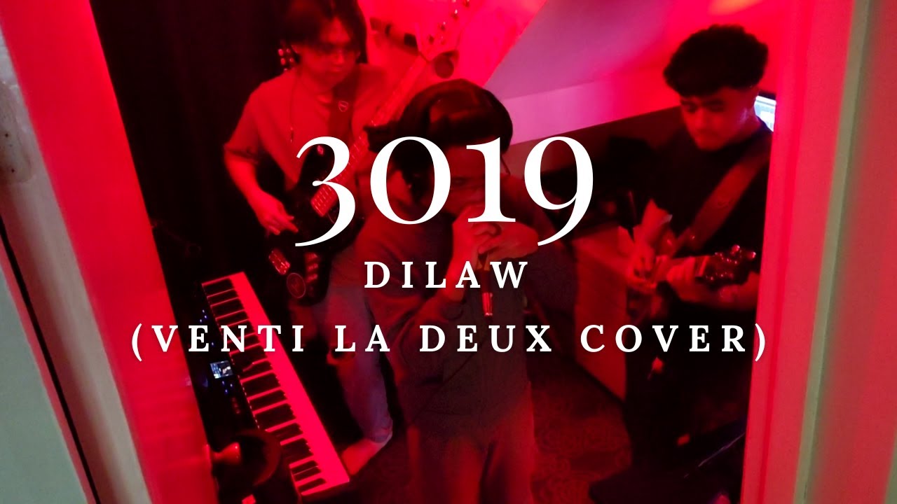 3019 - DILAW (Venti La Deux Cover)