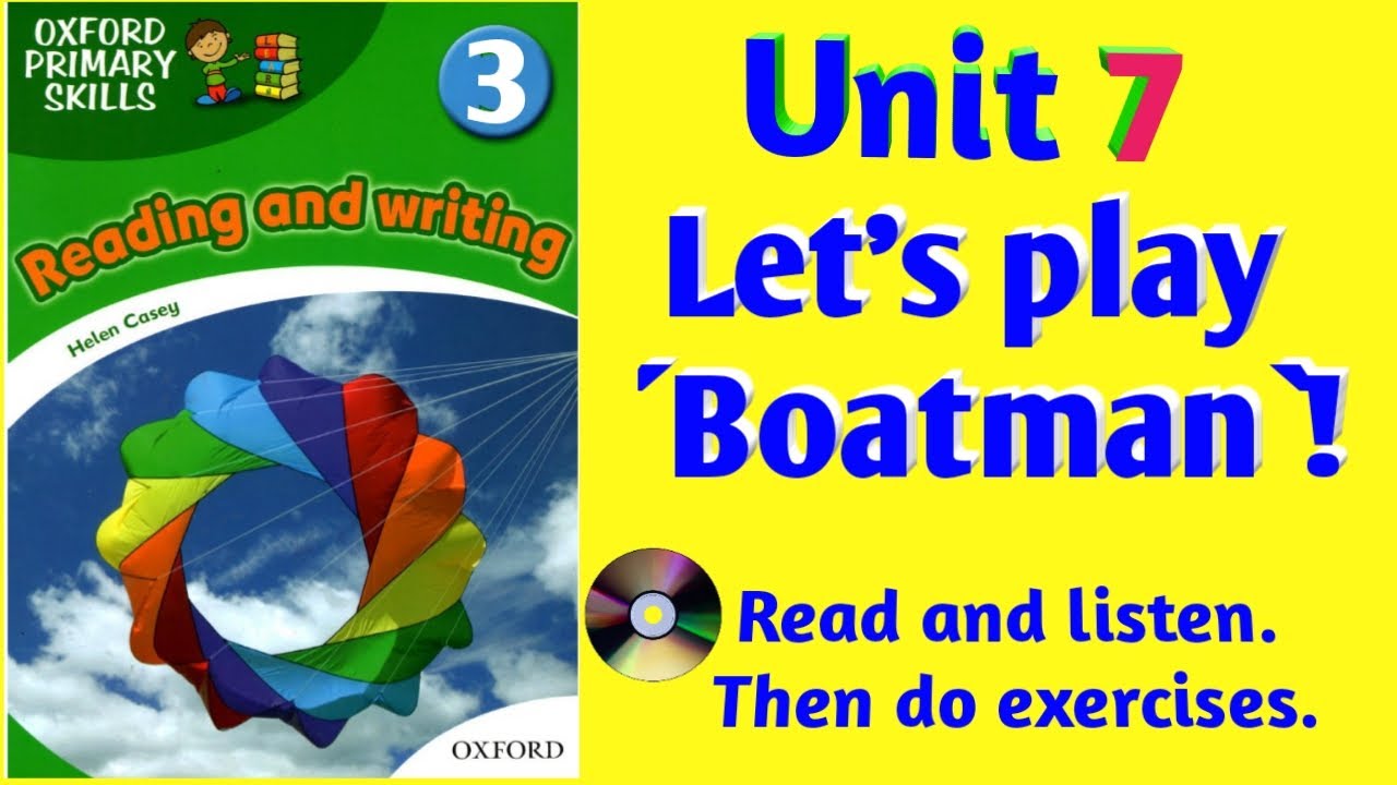 Oxford Primary Skills Reading and Writing 3 Level 3 Unit 7 Let's Play 