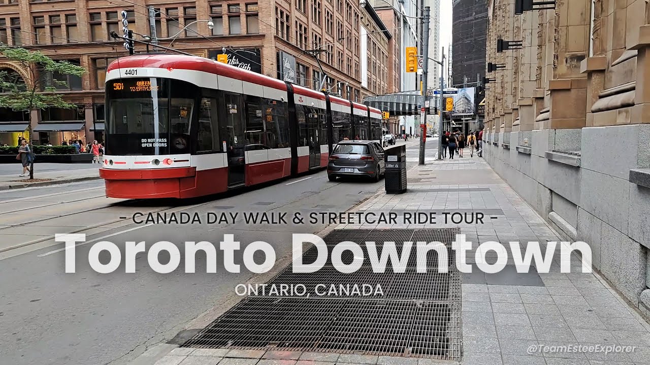 Toronto Downtown Walk and TTC Streetcar 501 Ride: Exploring Popular Landmarks on Canada Day