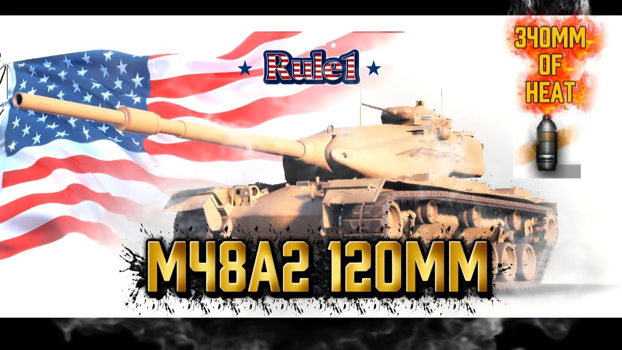 M48A2 120mm:The Medium with a Heavy’s Punch: