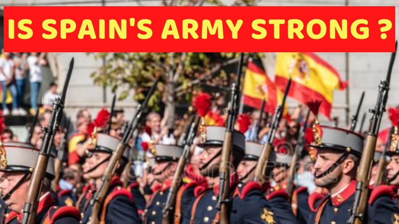 Does Spain Have a Strong Military ?
