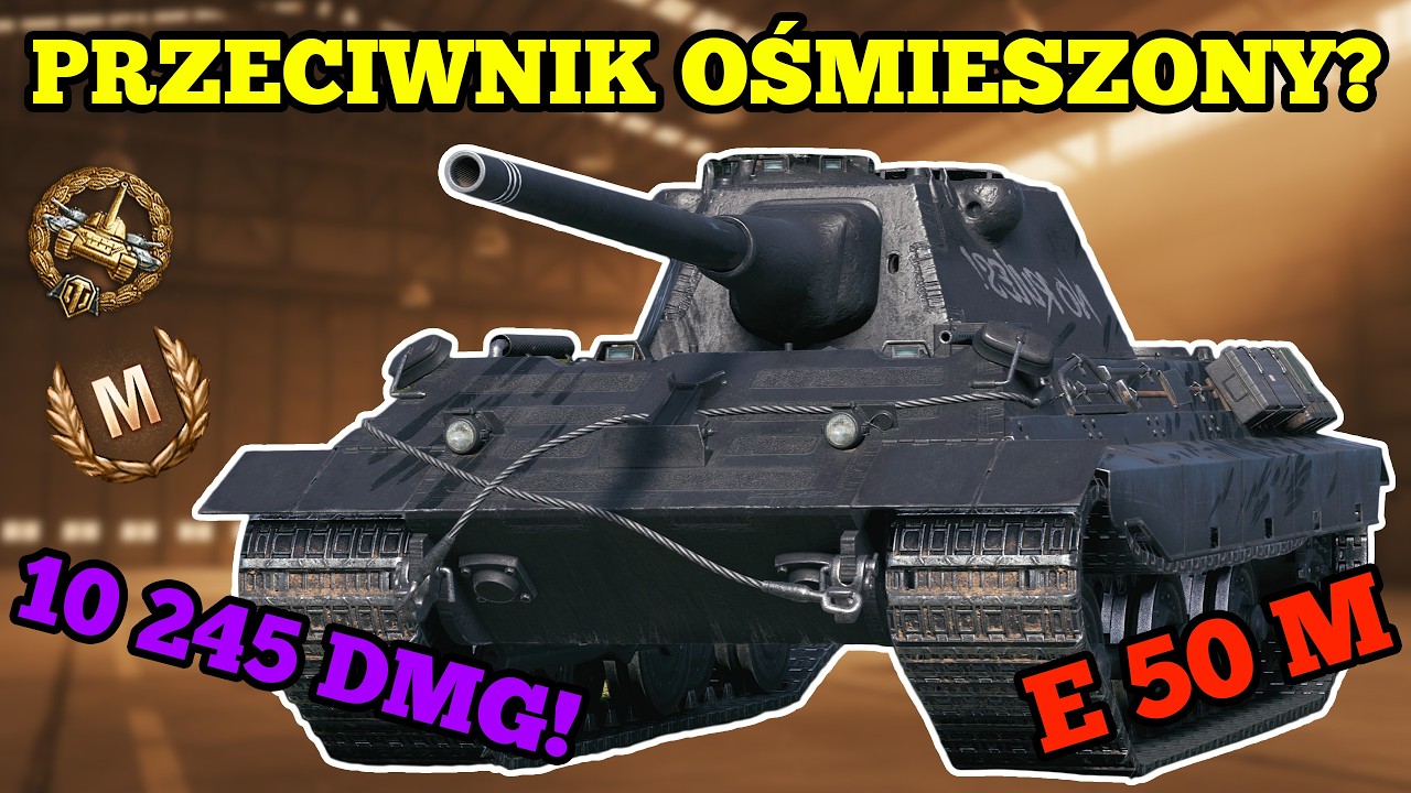 Czołg średni, który ma wszystko, ale prawie nikt nim nie gra! - E 50 M