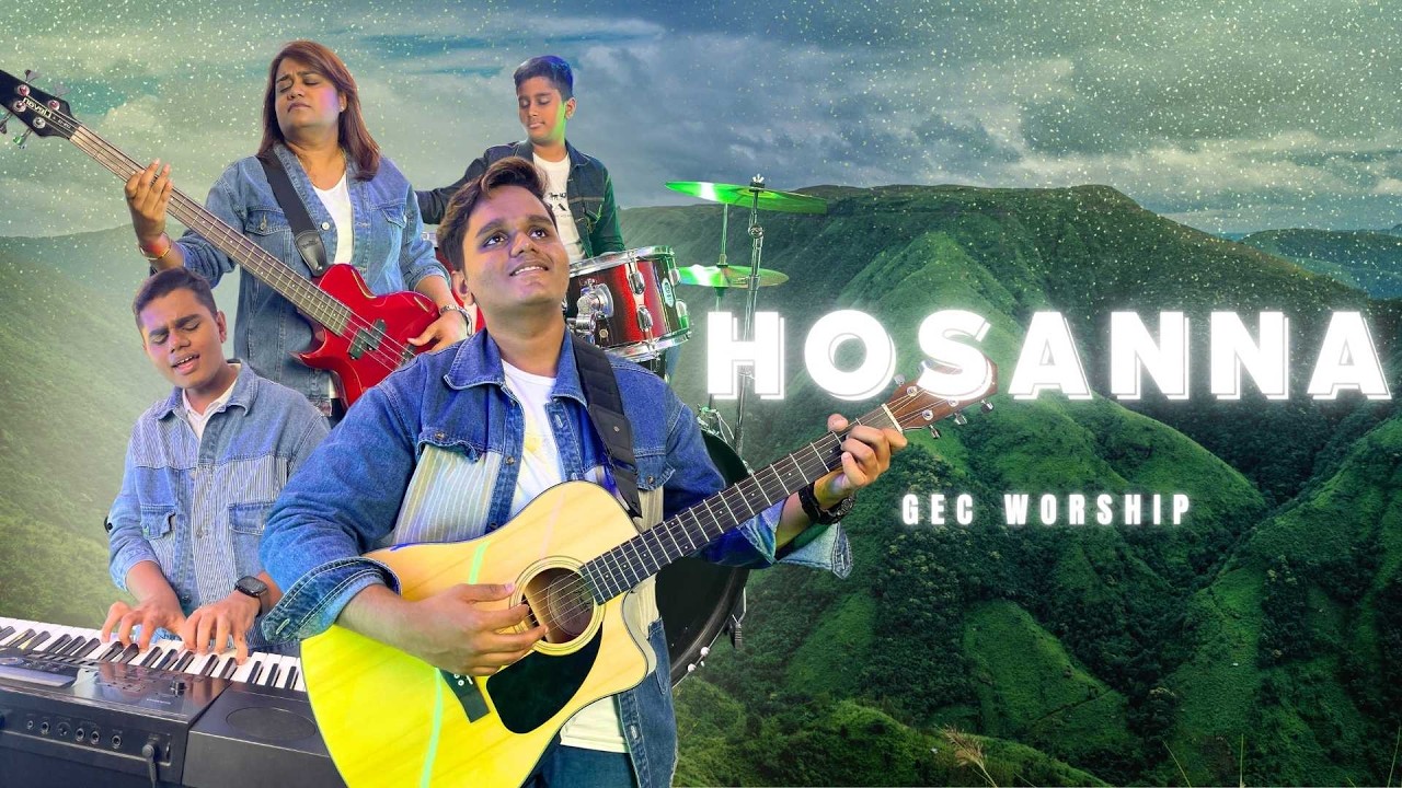 HOSANNA | GEC Worship | Tamil Christian Song | Official Music Video