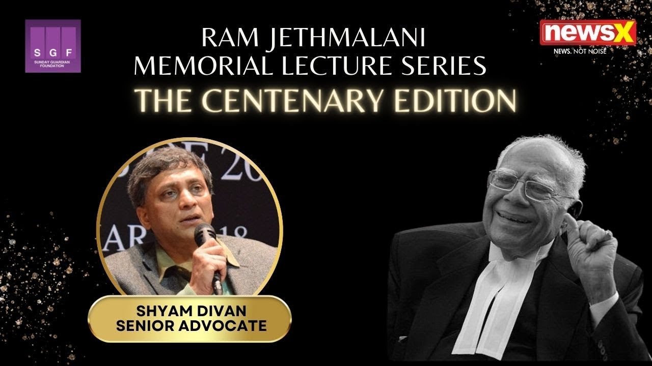 Senior Advocate Shyam Divan | Ram Jethmalani Memorial Lecture Series 2023 LIVE | Centenary edition