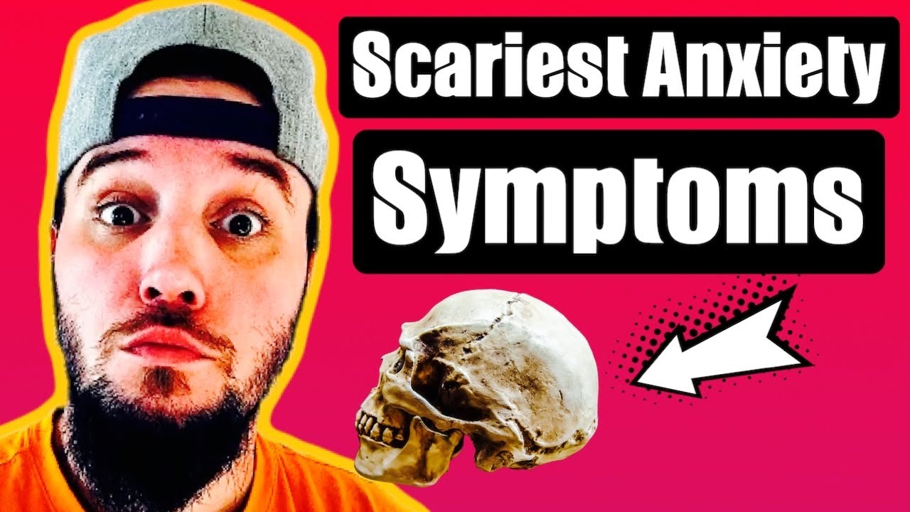 20 SCARIEST PHYSICAL ANXIETY SYMPTOMS!