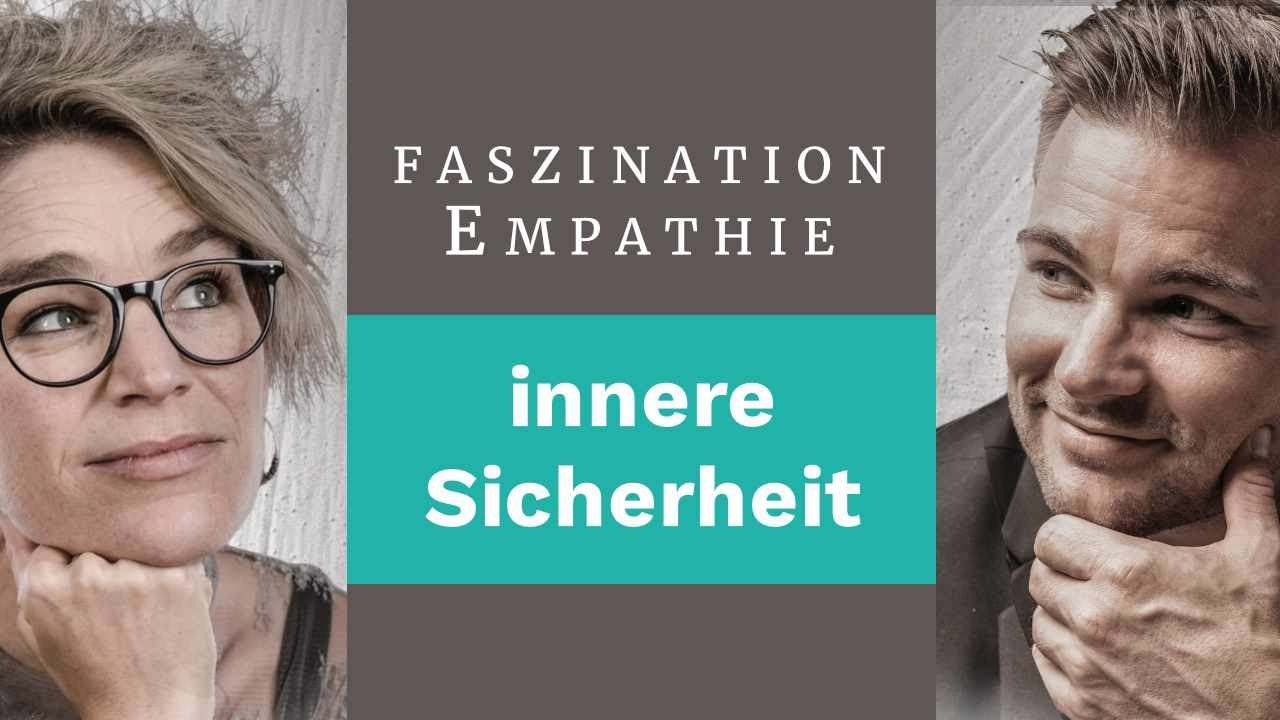 Innere Sicherheit (#18 Faszination Empathie)